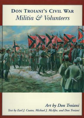 Don Troiani's Civil War Militia & Volunteers by 