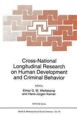 Cross-National Longitudinal Research on Human Development and Criminal Behavior by 