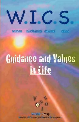 W.I.C.S. (Wisdom Inspiration Common Sense) - Guidance and Values in Life by Sule Cerdan, Anthony Coleman