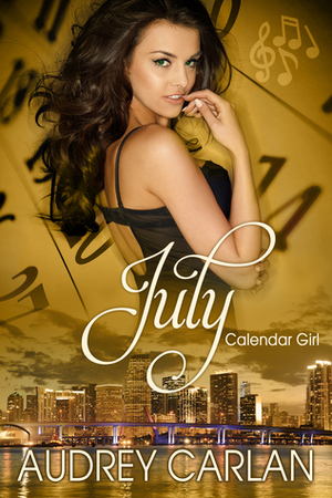 July: Calendar Girl Book 7 by Audrey Carlan