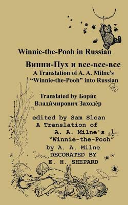 Winnie-the-Pooh in Russian A Translation of A. A. Milne's Winnie-the-Pooh into Russian by A.A. Milne