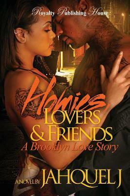 Homies, Lovers & Friends: A Brooklyn Love Story by Jahquel J.