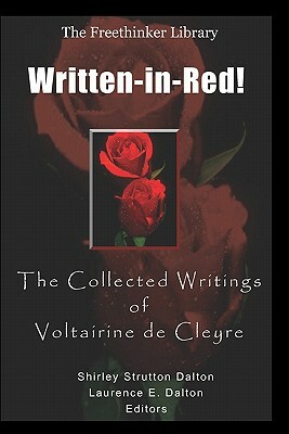 Written-In-Red!: The Collected Writings of Voltairine de Cleyre by Voltairine de Cleyre