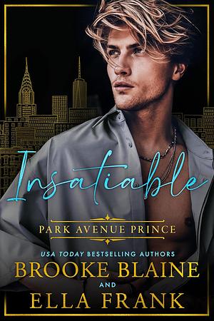 Insatiable Park Avenue Prince by Ella Frank, Brooke Blaine