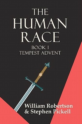 The Human Race: Tempest Advent by Stephen Pickell, William Robertson