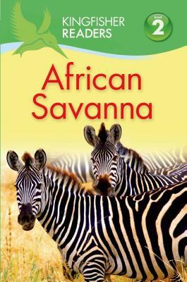 Kingfisher Readers L2: African Savanna by Claire Llewellyn