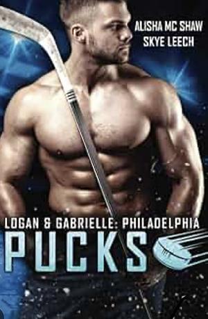 Philadelphia Pucks: Logan & Gabrielle by Alisha Mc Shaw