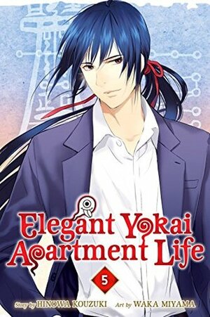 Elegant Yokai Apartment Life, Vol. 5 by Hinowa Kouzuki, Waka Miyama