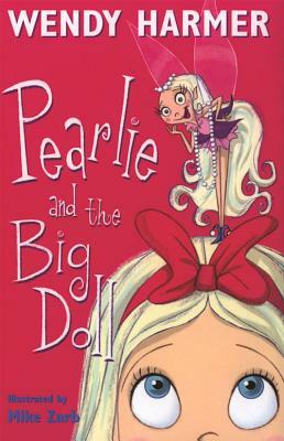 Pearlie and the Big Doll by Wendy Harmer