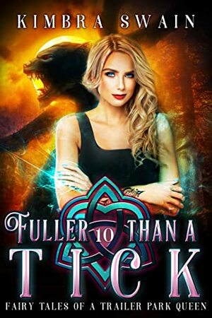 Fuller than a Tick by Kimbra Swain