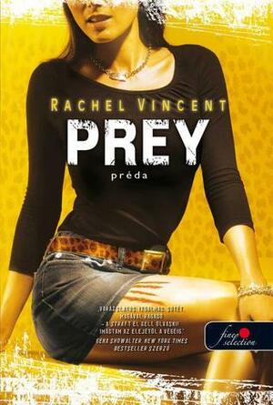 Prey - Préda by Rachel Vincent