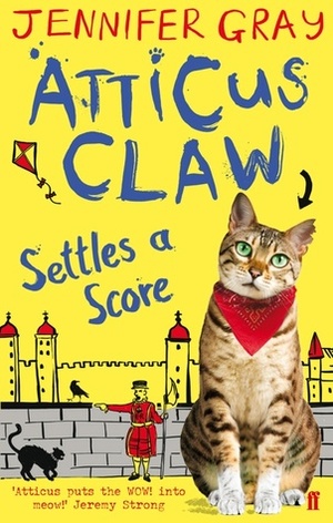 Atticus Claw Settles a Score by Mark Ecob, Jennifer Gray