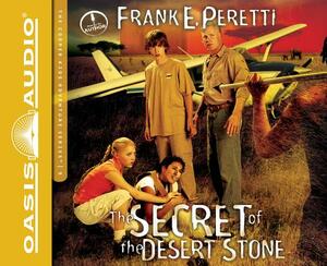 The Secret of the Desert Stone by Frank E. Peretti