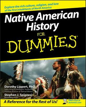Native American History for Dummies by Stephen J. Spignesi, Dorothy Lippert