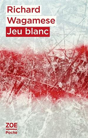 Jeu blanc by Richard Wagamese