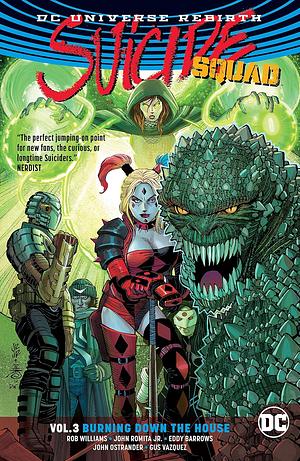 Suicide Squad, Vol. 3: Burning Down the House by Rob Williams