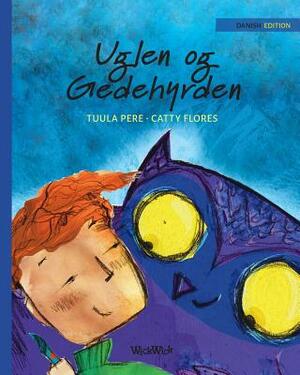 Uglen og Gedehyrden: Danish Edition of The Owl and the Shepherd Boy by Tuula Pere