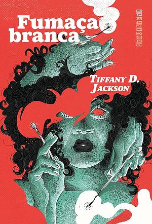 Fumaça branca by Tiffany D. Jackson