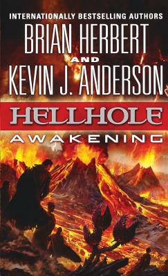 Hellhole: Awakening by Kevin J. Anderson, Brian Herbert