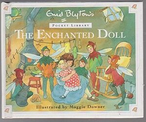 The Enchanted Doll (Enid Blyton's Pocket Library) by Maggie Downer, Enid Blyton