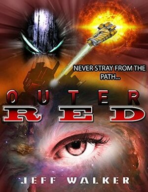 Off The Given Path (Outer Red, #1) by Jeff Walker