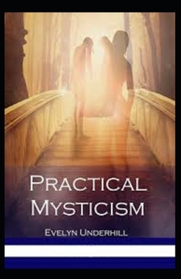 Practical Mysticism Illustrated by Evelyn Underhill