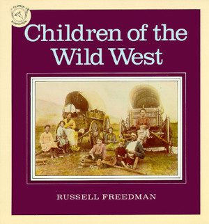 Children of the Wild West by Russell Freedman