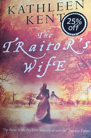 The Traitor's Wife by Kathleen Kent