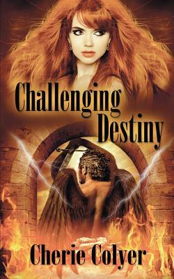 Challenging Destiny by Cherie Colyer