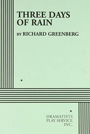 Three Days of Rain - Acting Edition by Richard Greenberg