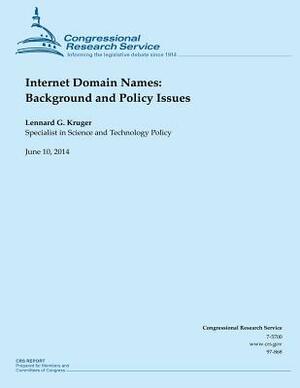 Internet Domain Names: Background and Policy Issues by Lennard G. Kruger