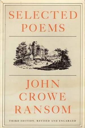 Selected poems (American poetry series) by John Crowe Ransom