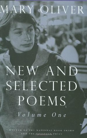 New and Selected Poems, Volume One by Mary Oliver