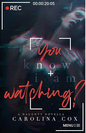 You Watching? by Carolina Cox