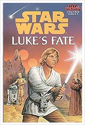 Classic Star Wars: Luke's Fate (Step into Reading, Step 3) by Jim K. Thomas