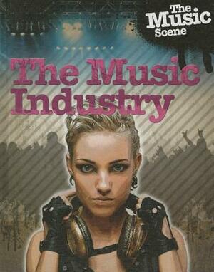 The Music Industry by Matt Anniss