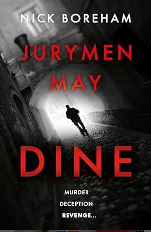 Jurymen May Dine by Nick Boreham