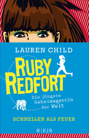 Ruby Redfort - Schneller als Feuer by Lauren Child
