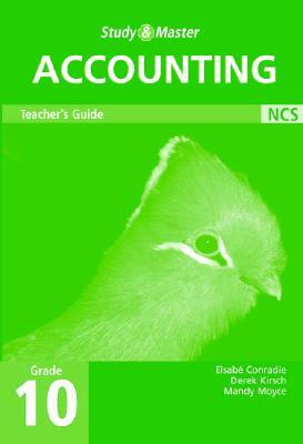 Study and Master Accounting Grade 10 Teacher's Book by Mandy Moyce, Elsabe Conradie, Derek Kirsch