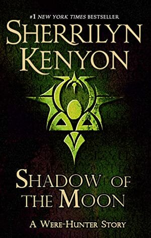 Shadow of the Moon by Sherrilyn Kenyon