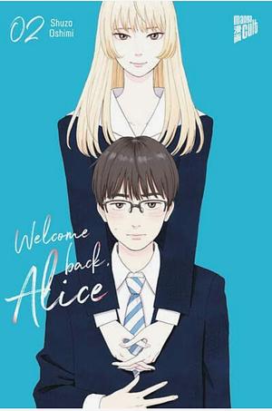 Welcome Back, Alice - Band 2 by Shuzo Oshimi