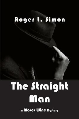 The Straight Man by Roger L. Simon
