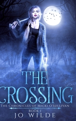 The Crossing: Large Print Hardcover Edition by Jo Wilde