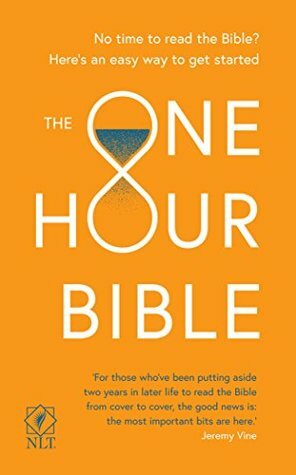 The One Hour Bible: From Adam to Apocalypse in Sixty Minutes by Philip Law