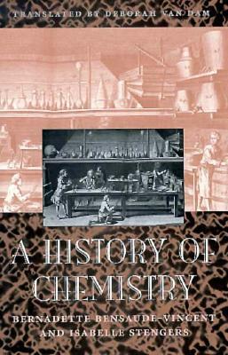 History of Chemistry by Bernadette Bensaude-Vincent, Isabelle Stengers