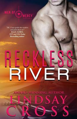 Reckless River: Men of Mercy by Lindsay Cross