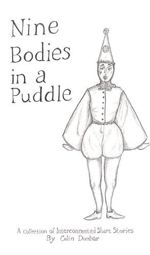 Nine Bodies in a Puddle by Colin Dunbar
