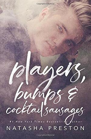 Players, Bumps and Cocktail Sausages by Natasha Preston