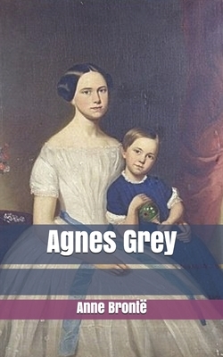 Agnes Grey by Anne Brontë