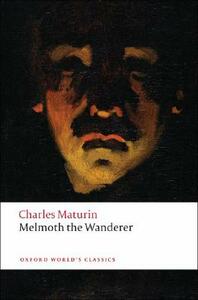 Melmoth the Wanderer by Charles Robert Maturin